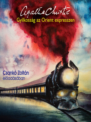 cover image of Gyilkosság az Orient expressen (teljes)